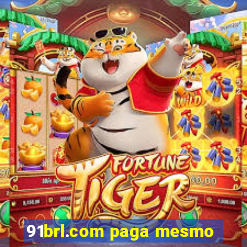 91brl.com paga mesmo